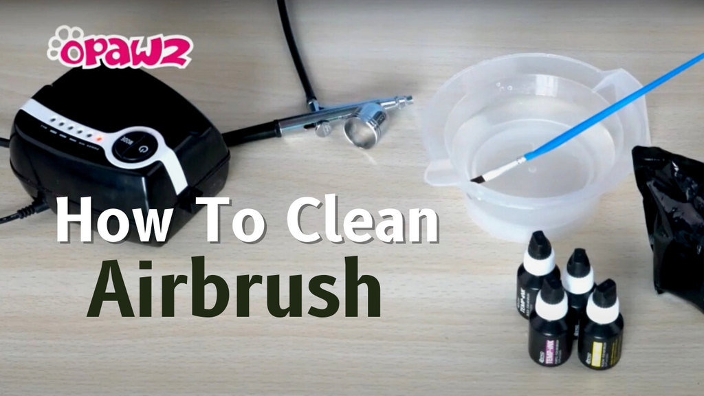 How To Clean Your OPAWZ Airbrush